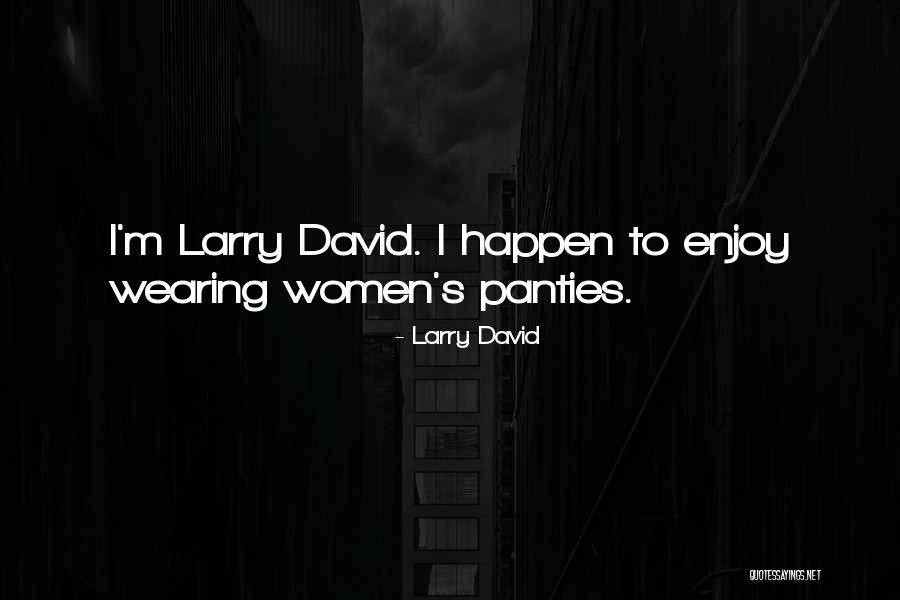 Larry David Quotes 970138