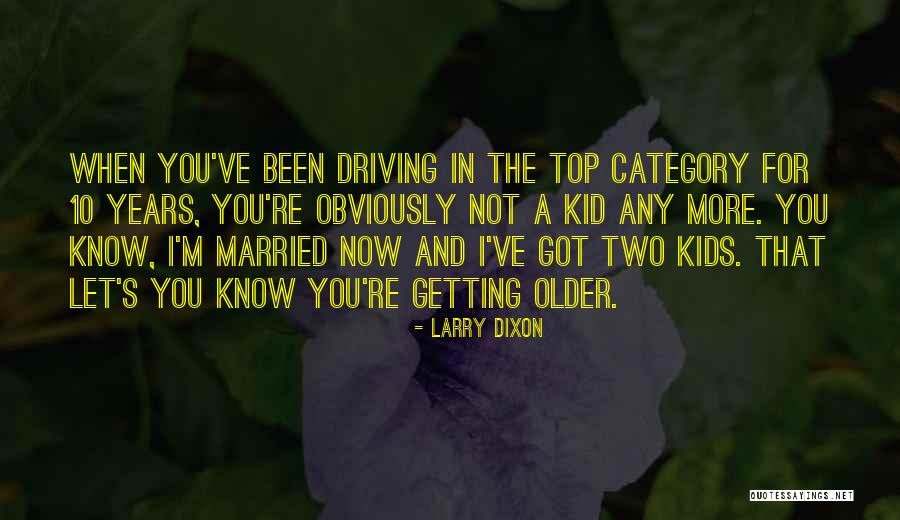 Larry Dixon Quotes 1072167