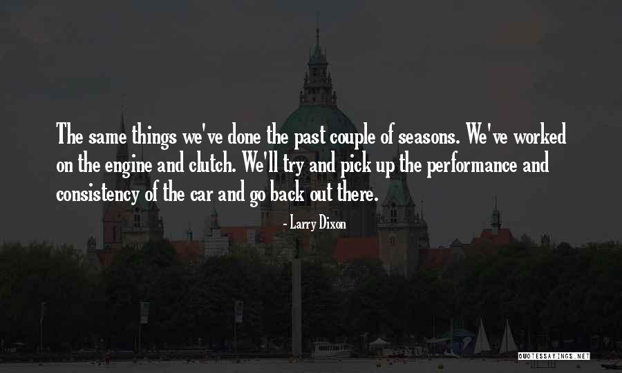 Larry Dixon Quotes 2192998 Larry Dixon Quotes 2192998