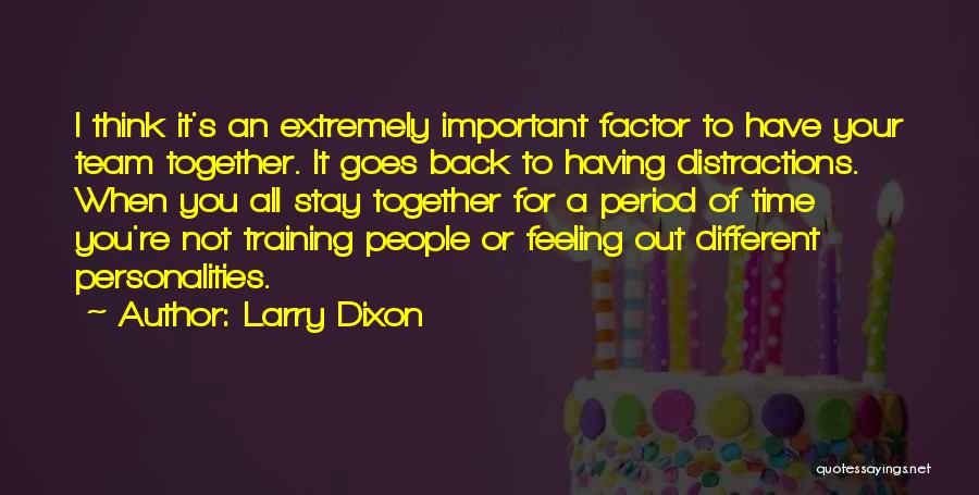 Larry Dixon Quotes 345067