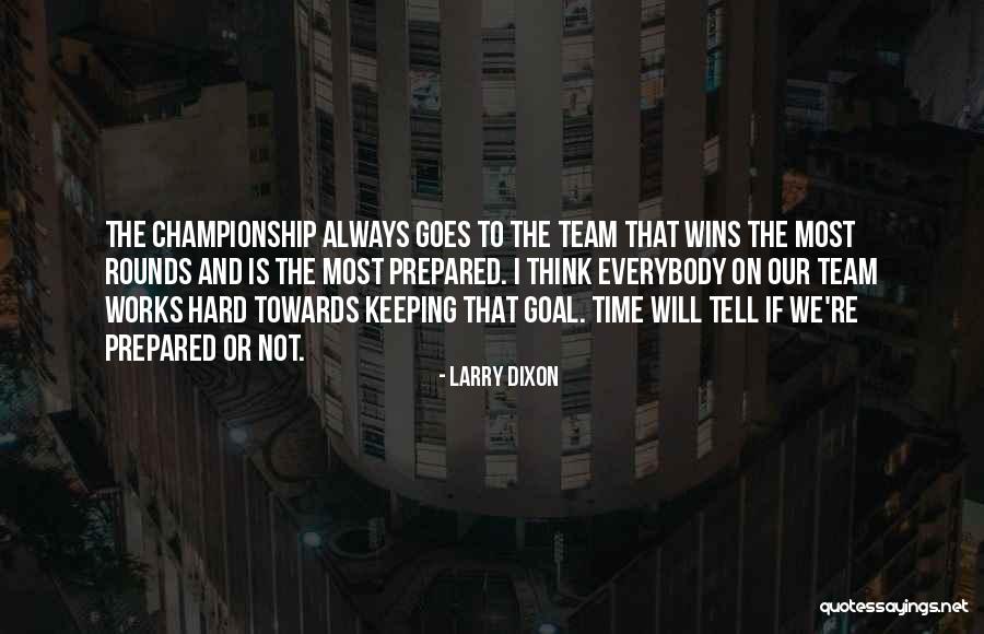 Larry Dixon Quotes 404066 Larry Dixon Quotes 404066