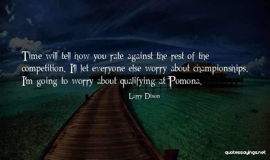 Larry Dixon Quotes 598372 Larry Dixon Quotes 598372