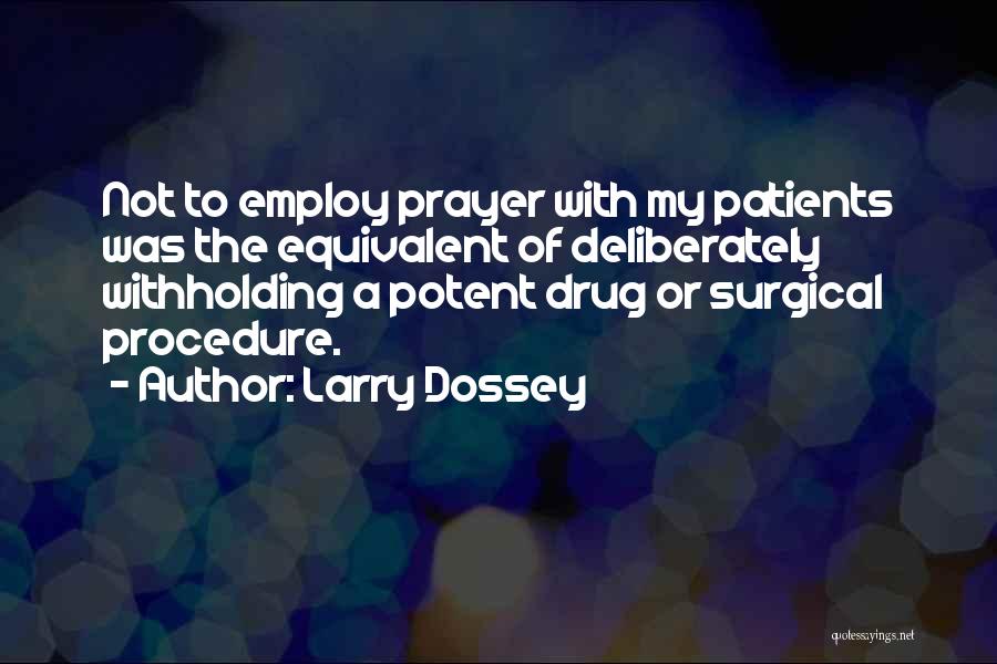 Larry Dossey Quotes 1500976