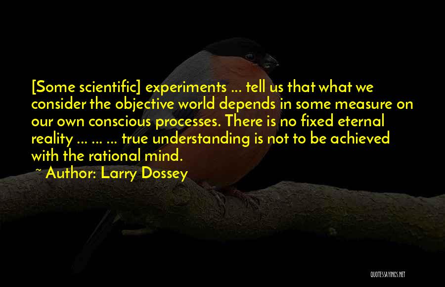 Larry Dossey Quotes 412601