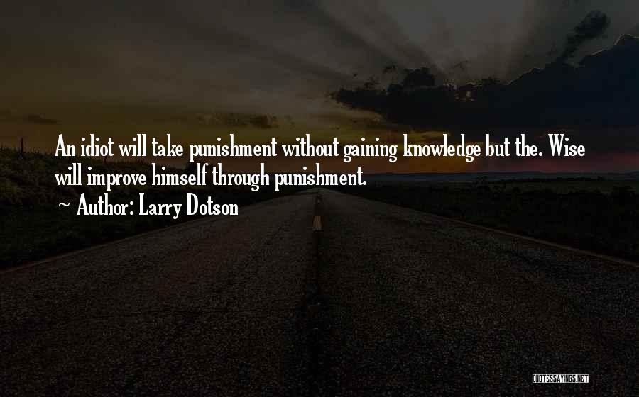 Larry Dotson Quotes 1538069