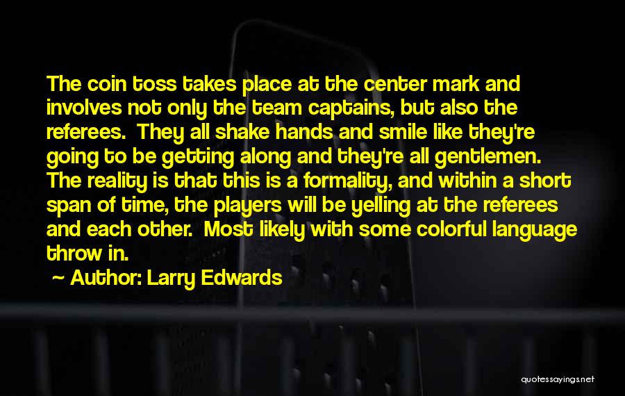 Larry Edwards Quotes 1706754