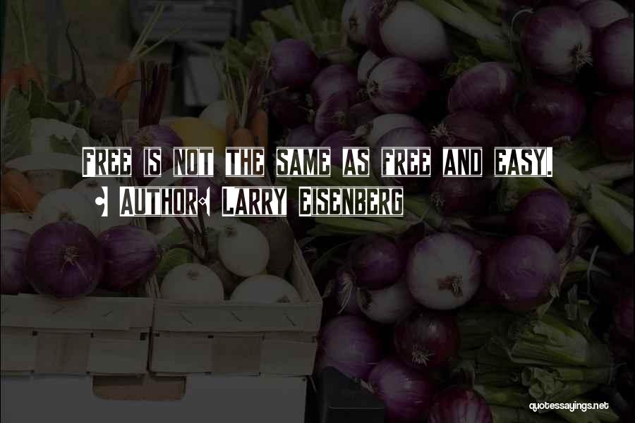 Larry Eisenberg Quotes 359898