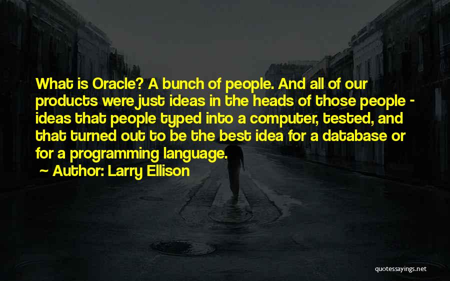 Larry Ellison Quotes 1217813