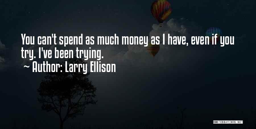 Larry Ellison Quotes 1867190