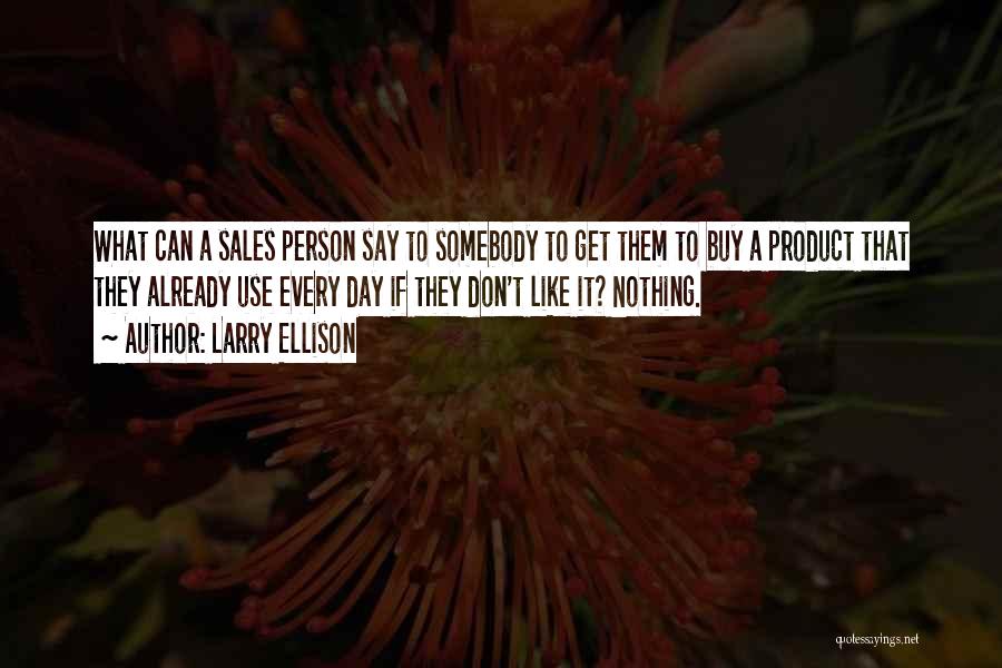 Larry Ellison Quotes 995016