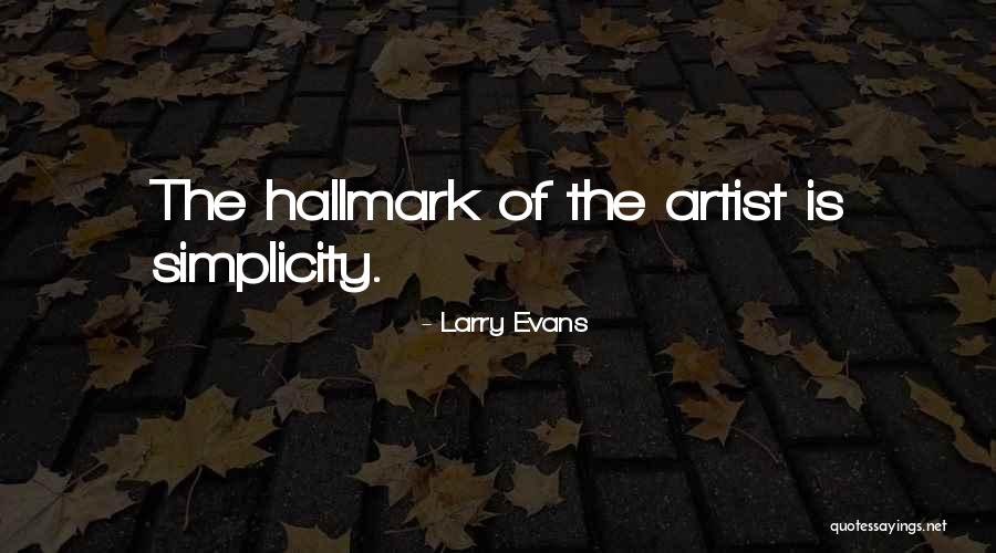 Larry Evans Quotes 1006317 Larry Evans Quotes 1006317