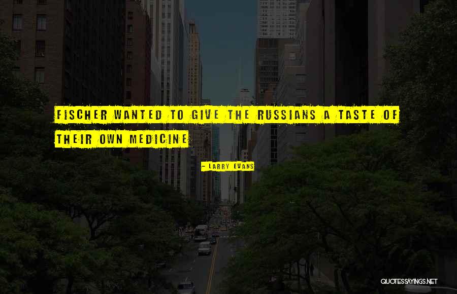 Larry Evans Quotes 2013238 Larry Evans Quotes 2013238