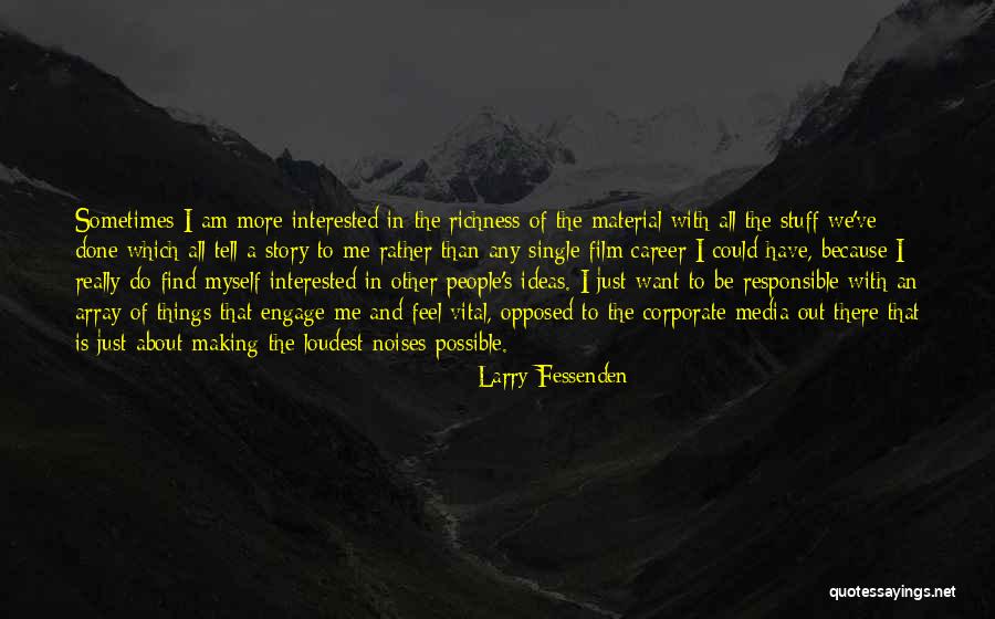 Larry Fessenden Quotes 2082712 Larry Fessenden Quotes 2082712