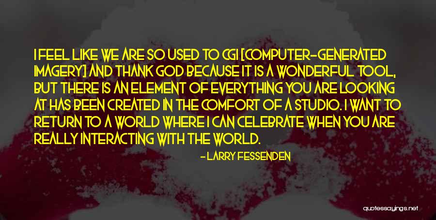 Larry Fessenden Quotes 2193162 Larry Fessenden Quotes 2193162