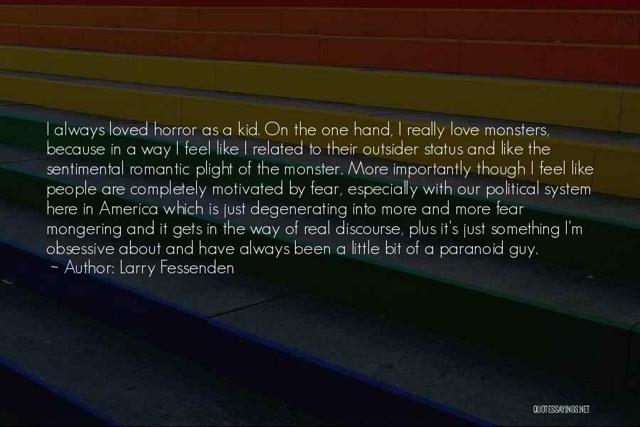Larry Fessenden Quotes 635021