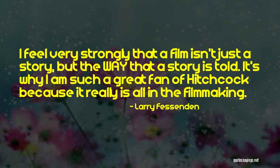 Larry Fessenden Quotes 919470