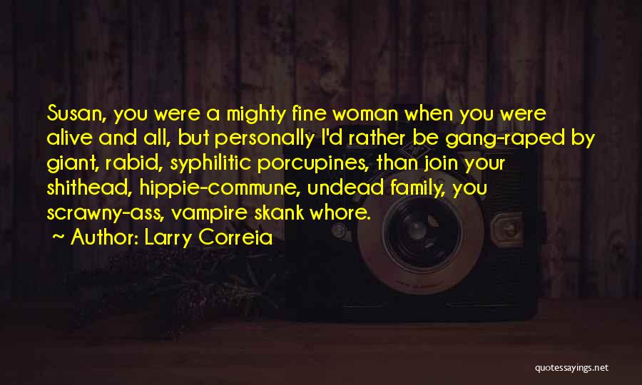 Larry Fine Quotes By Larry Correia