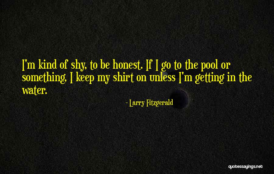 Larry Fitzgerald Quotes 1586496 Larry Fitzgerald Quotes 1586496