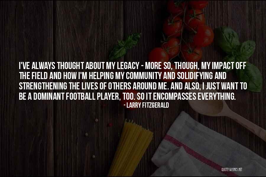 Larry Fitzgerald Quotes 351951 Larry Fitzgerald Quotes 351951