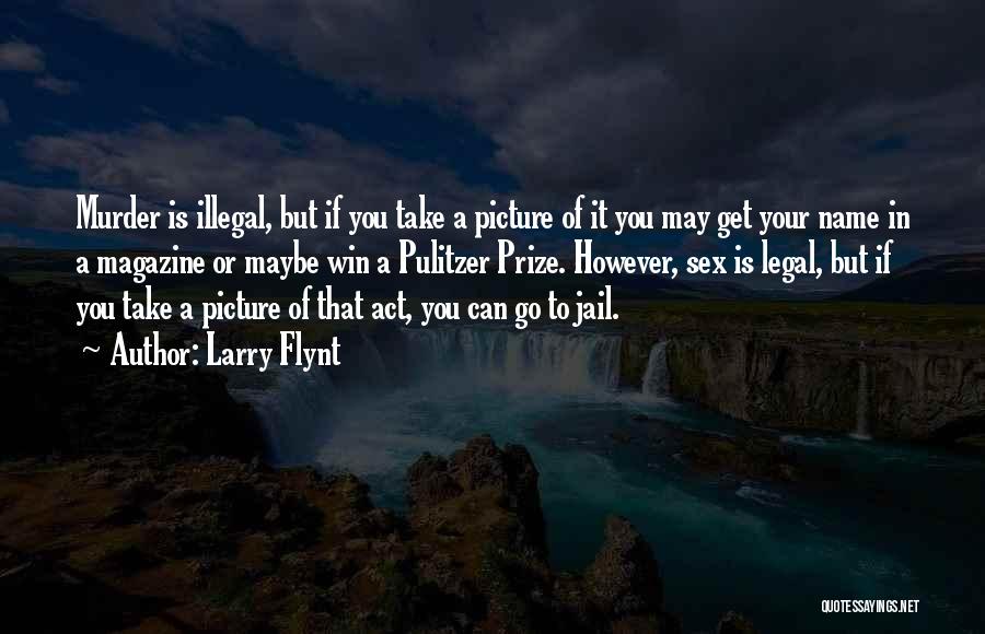 Larry Flynt Quotes 360592