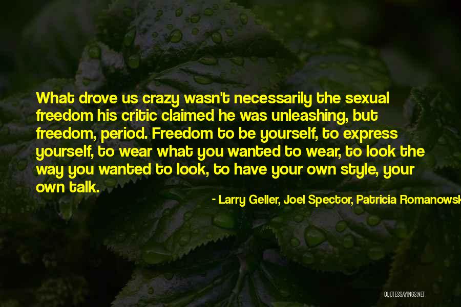 Larry Geller, Joel Spector, Patricia Romanowski Quotes 1024001