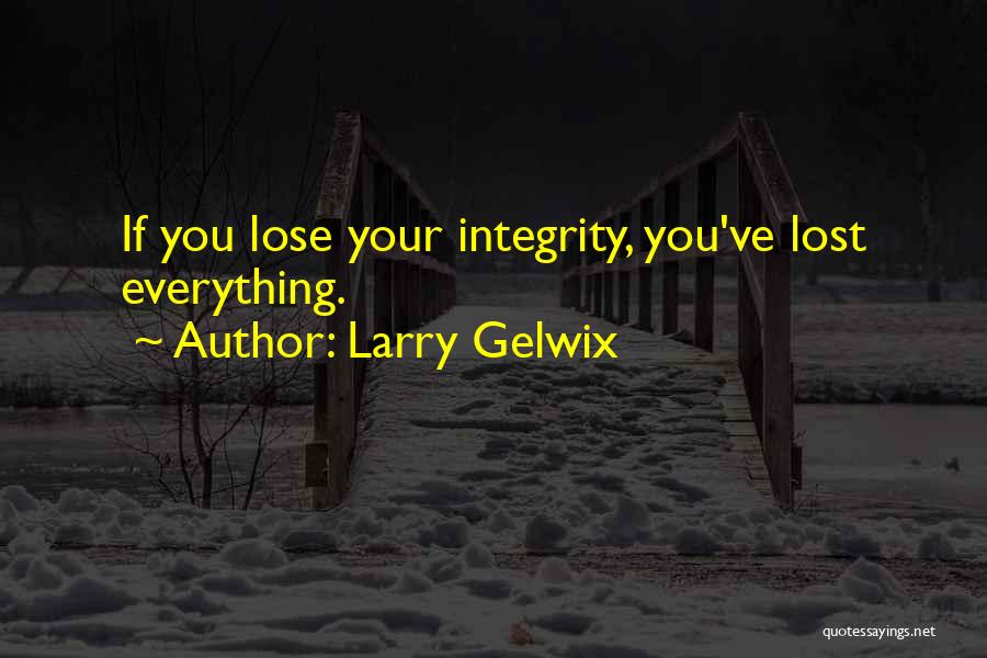 Larry Gelwix Quotes 1369814