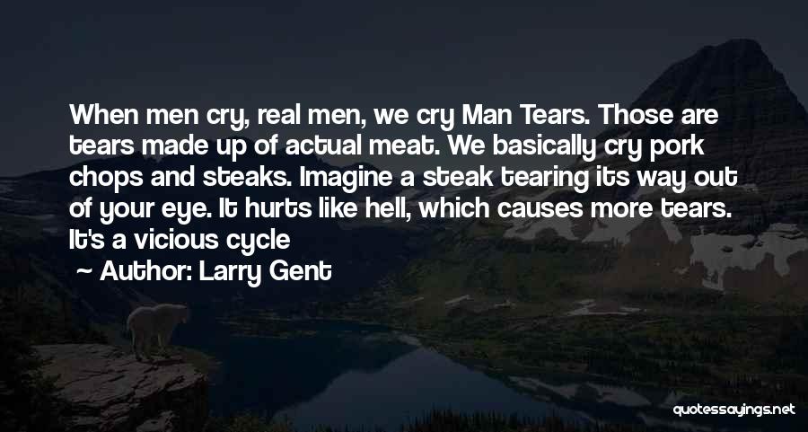 Larry Gent Quotes 1808736