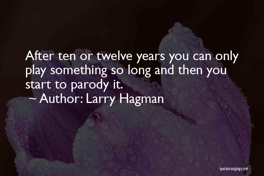 Larry Hagman Quotes 1061279