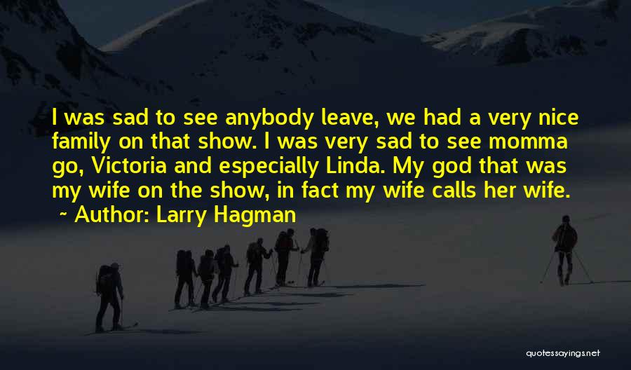 Larry Hagman Quotes 1172004 Larry Hagman Quotes 1172004