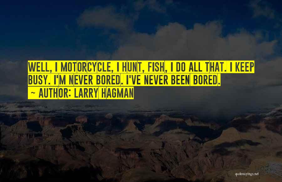 Larry Hagman Quotes 362726