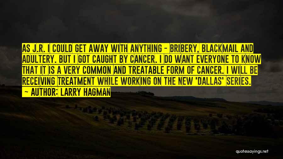 Larry Hagman Quotes 399574 Larry Hagman Quotes 399574