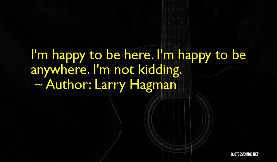 Larry Hagman Quotes 532030