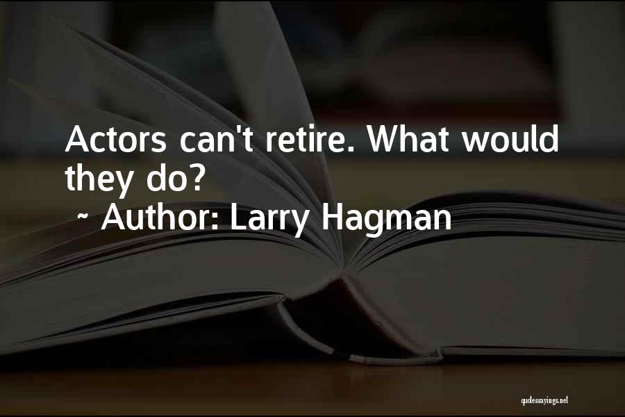 Larry Hagman Quotes 850777