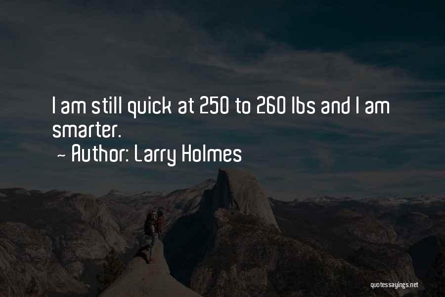 Larry Holmes Quotes 1225885