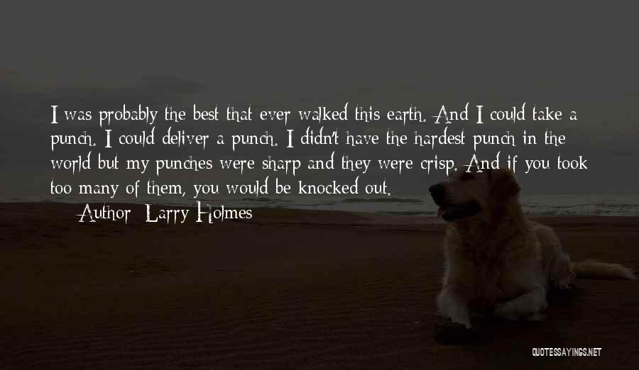 Larry Holmes Quotes 1408975