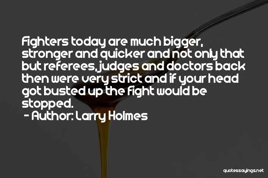 Larry Holmes Quotes 1518713