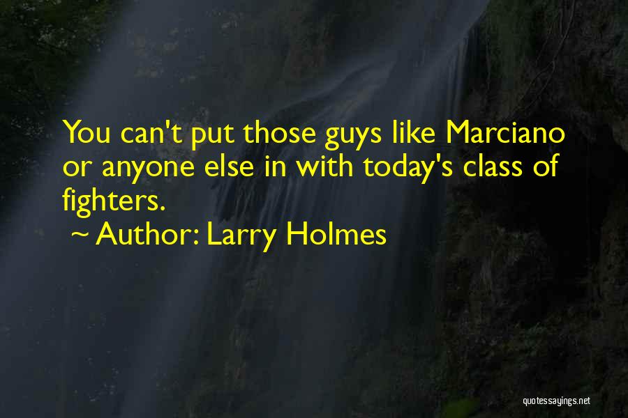 Larry Holmes Quotes 1704146