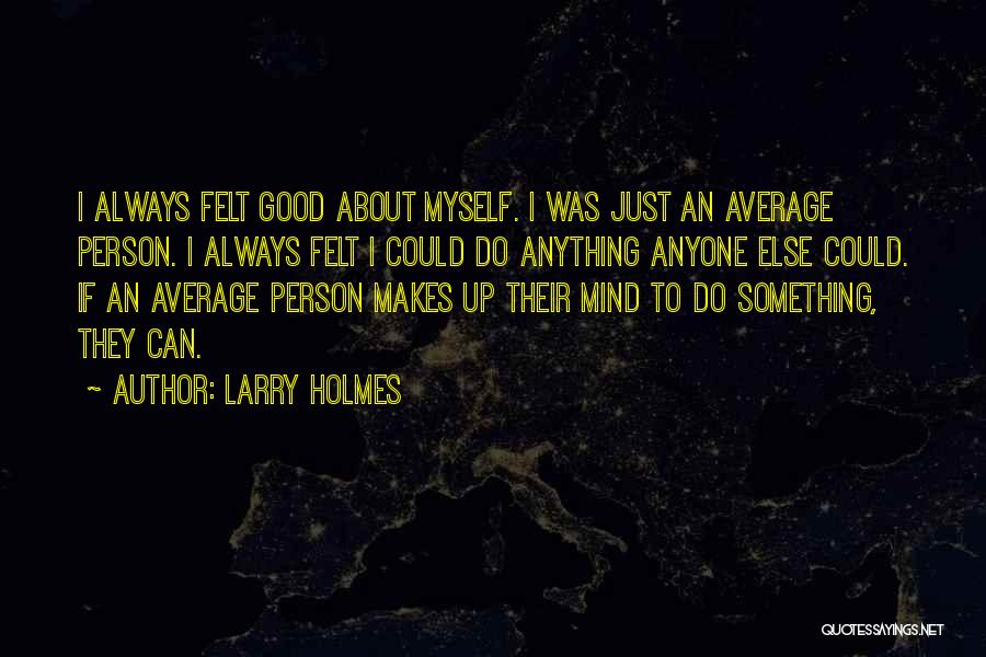 Larry Holmes Quotes 220228