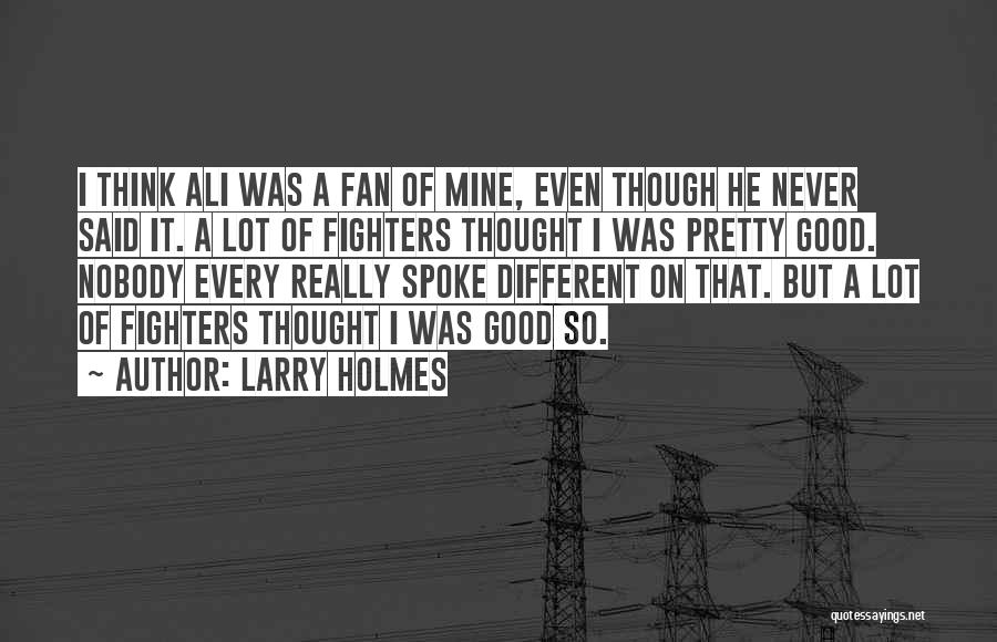 Larry Holmes Quotes 410599