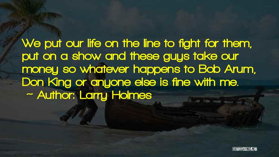 Larry Holmes Quotes 496662