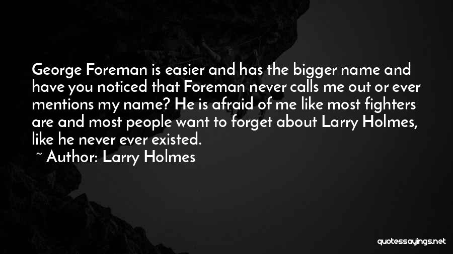 Larry Holmes Quotes 550029