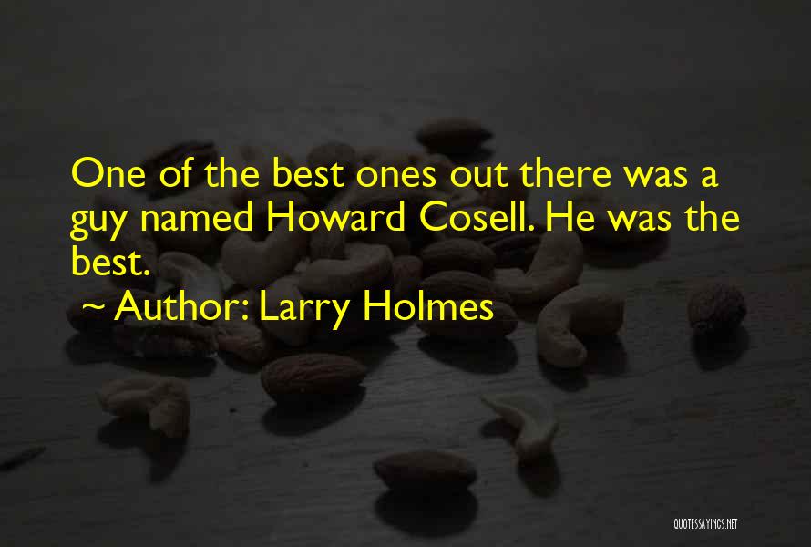 Larry Holmes Quotes 921446