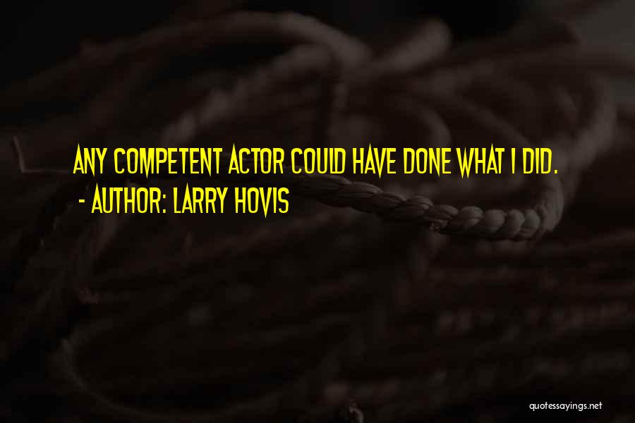 Larry Hovis Quotes 689137