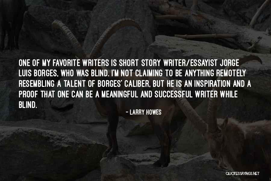 Larry Howes Quotes 947183