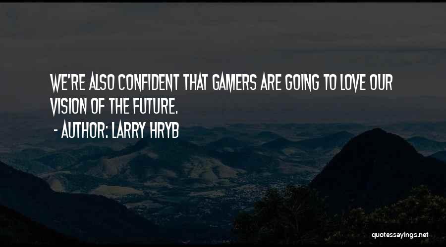 Larry Hryb Quotes 92718