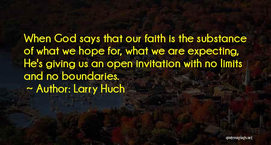 Larry Huch Quotes 2172836