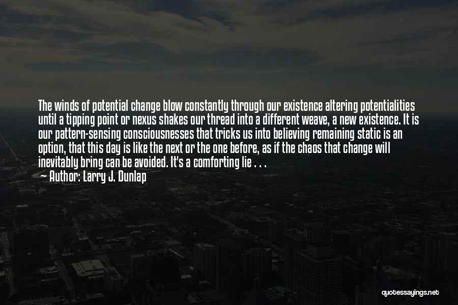 Larry J. Dunlap Quotes 1814507