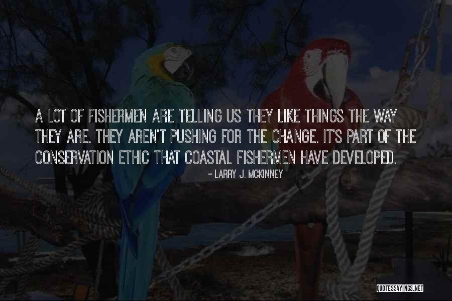 Larry J. McKinney Quotes 1656578 Larry J. McKinney Quotes 1656578