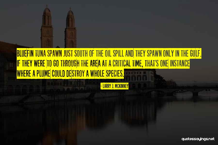 Larry J. McKinney Quotes 887215 Larry J. McKinney Quotes 887215