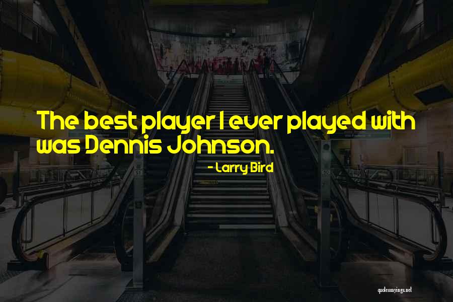 Larry Johnson Quotes By Larry Bird Larry Johnson Quotes By Larry Bird